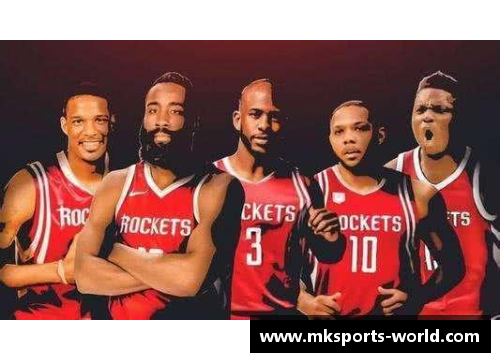 MK体育三年前NBA火箭队阵容与本赛季火箭阵容谁更强_